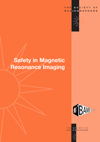 Safety in Magnetic Resonance Imaging (summary)