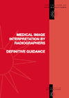 Medical Image Interpretation by Radiographers: Definitive Guidance 
