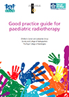 Good practice guide for paediatric radiotherapy 